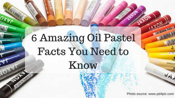 6 Amazing Oil Pastel Facts You Need to Know