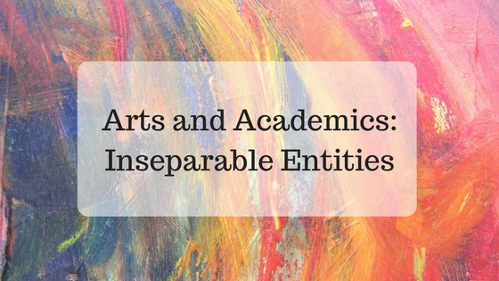 Arts and Academics: Inseparable Entities