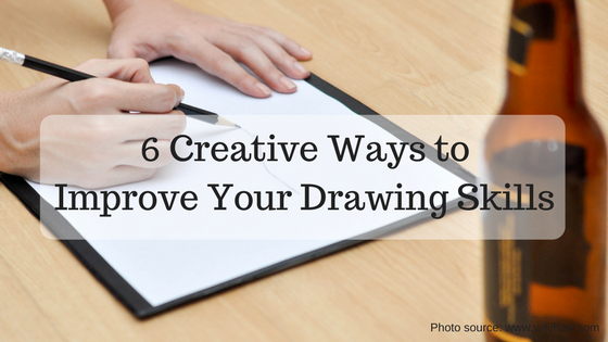 6 Creative Ways to Improve Your Drawing Skills