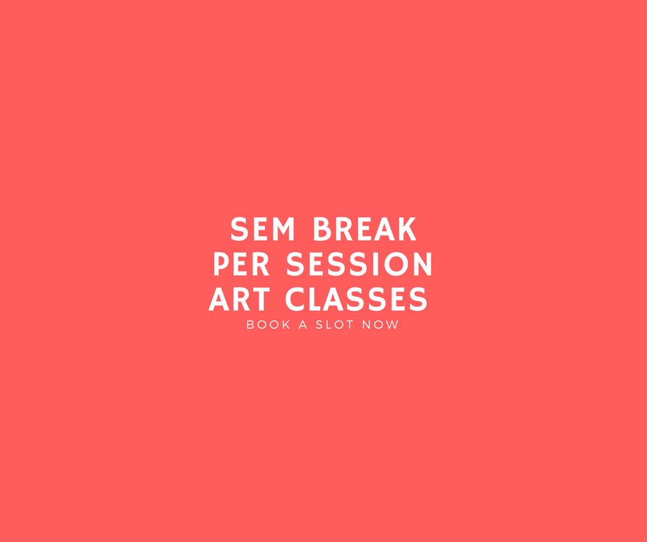 Sem Break Per Session Art Classes 2017
